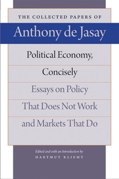 Paperback Political Economy, Concisely: Essays on Policy That Does Not Work and Markets That Do Book