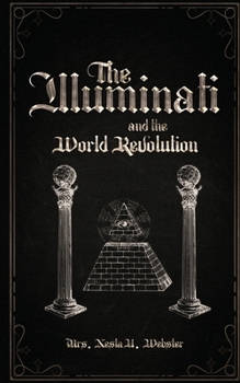Paperback The Illuminati and the World Revolution Book
