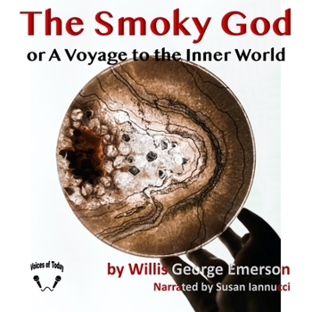The Smoky God: A Voyage to the Inner World