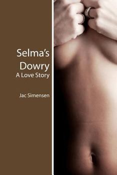 Paperback Selma's Dowry: A Love Story Book