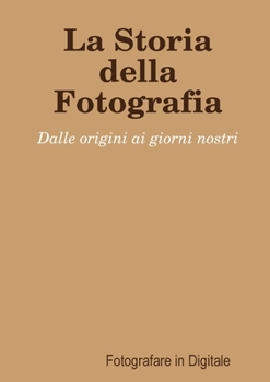 Paperback La Storia della Fotografia [Italian] Book