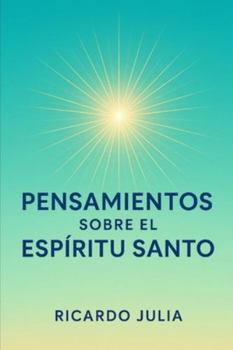 Paperback Pensamientos sobre el Espíritu Santo [Spanish] Book