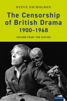 Paperback The Censorship of British Drama 1900-1968: Volume Four: The Sixties Book