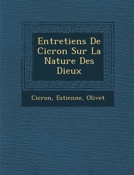 Paperback Entretiens de CIC Ron Sur La Nature Des Dieux [French] Book