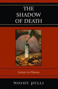 Paperback The Shadow of Death: Letters in Flames Book