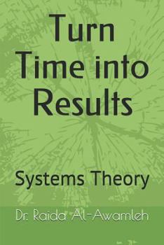 Paperback Turn Time Into Results: Systems Theory Book