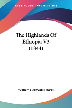 Paperback The Highlands Of Ethiopia V3 (1844) Book