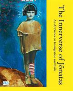 Paperback The Innerverse of Jônatas: An Art Series on Immigration and Exile Book