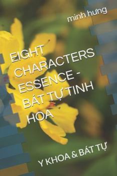 Paperback Eight Characters Essence - Bát TỰ Tinh Hoa: Y Khoa & Bát TỰ Book