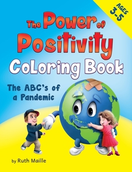 Paperback The Power of Positivity Coloring Book Ages 3-5 yrs: The ABC's of a Pandemic Book