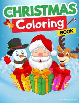 Paperback Christmas Coloring Book for Kids Ages 2-5: Winter Coloring Book for Kids. Fun activity for toddlers, preschoolers, and kindergarten. Christmas Colorin Book