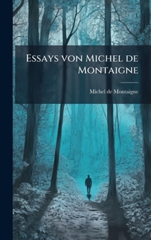 Hardcover Essays von Michel de Montaigne [German] Book