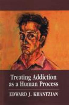Hardcover Treating Addiction as a Human Process Book