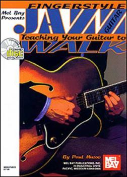 Paperback Fingerstyle Jazz Guitar: Teaching Your Guitar to Walk [With CD] Book