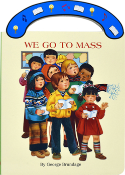 Hardcover We Go to Mass: St. Joseph Carry-Me-Along Board Book