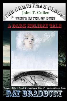 Paperback The Christmas Clock: or: Time's River of Dust, a Dark Holiday Tale Book