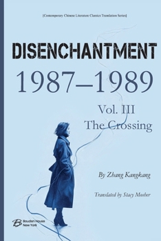 Paperback Disenchantment (Vol. III): The Crossing (1987-1989) Book