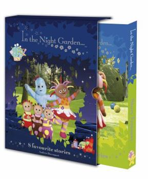 Hardcover In the Night Garden Story Treasury: 8 Favourite Stories. Book