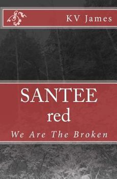 Paperback SANTEE red: We Are The Broken Book