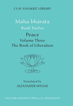 Mahabharata Book Twelve (Volume 3): Peace Part Two: The Book of Liberation - Book  of the Clay Sanskrit Library