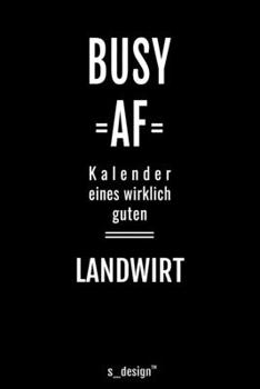 Kalender für Landwirte / Landwirt / Landwirtin: Immerwährender Kalender / 365 Tage Tagebuch / Journal [3 Tage pro Seite] für Notizen, Planung / ... Erinnerungen, Sprüche (German Edition)