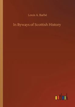Paperback In Byways of Scottish History Book