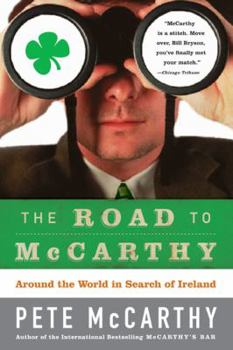 Paperback The Road to McCarthy: Around the World in Search of Ireland Book