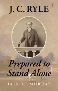Paperback J.C. Ryle: Prepared to Stand Alone Book