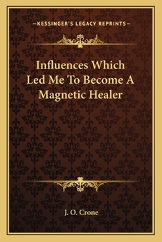 Paperback Influences Which Led Me To Become A Magnetic Healer Book