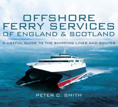 Hardcover Offshore Ferry Services: A Useful Guide to the Shipping Lines and Routes Book