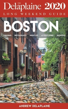 Paperback Boston - The Delaplaine 2020 Long Weekend Guide Book