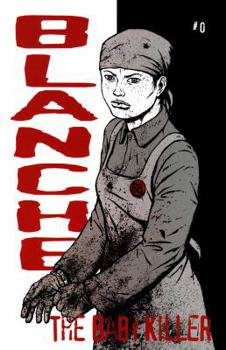 Perfect Paperback Blanche the Baby Killer #0 Book