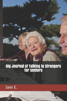 Paperback Big Journal of Talking to Strangers for Seniors Book
