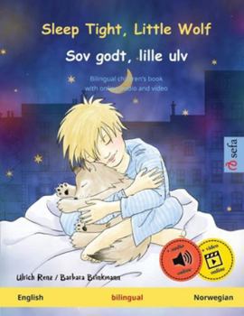 Sleep Tight, Little Wolf - Sov godt, lille ulv (English - Norwegian): Bilingual children's book, with online audio and video
