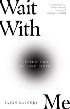 Paperback Wait with Me: Meeting God in Loneliness Book