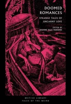 Paperback Doomed Romances: Strange Tales of Uncanny Love Book