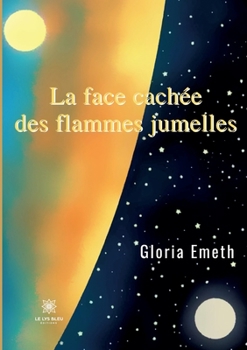 Paperback La face cachée des flammes jumelles [French] Book