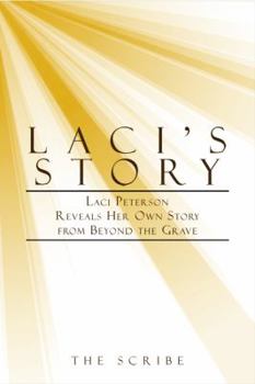 Paperback Laci's Story: Laci Peterson Reveals Her Own Story from Beyond the Grave Book