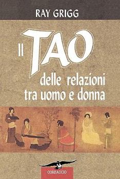 Paperback Il Tao Delle Relazioni Tra Uomo E Donna [Italian] Book