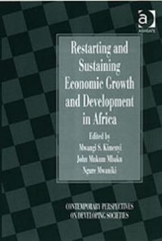 Restarting and Sustaining Economic Growth and Development in Africa: The Case of Kenya (Contemporary Perspectives on Developing Societies)