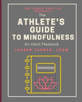 Paperback The Athlete's Guide to Mindfulness: An Adult Playbook Book
