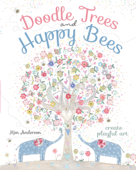 Paperback Doodle Trees and Happy Bees: Create Playful Art Book