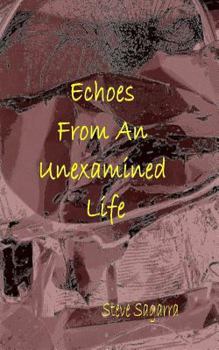 Paperback Echoes from an Unexamined Life Book