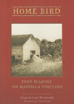 Paperback Home Bird: Four Seasons on Martha's Vineyard Book