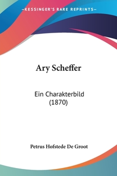 Paperback Ary Scheffer: Ein Charakterbild (1870) [German] Book