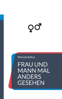 Paperback Frau und Mann mal anders gesehen [German] Book