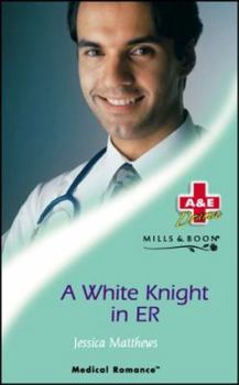 Paperback A White Knight in ER (Medical Romance S.) Book
