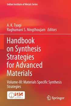 Paperback Handbook on Synthesis Strategies for Advanced Materials: Volume-III: Materials Specific Synthesis Strategies Book