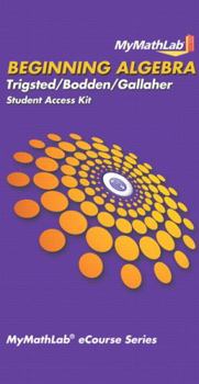Misc. Supplies Mylab Math for Trigsted/Bodden/Gallaher Beginning Algebra -- Access Card Book