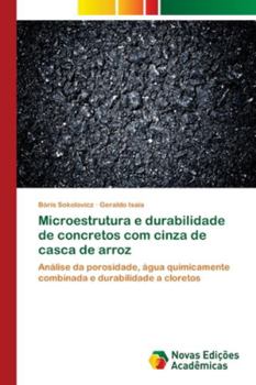 Paperback Microestrutura e durabilidade de concretos com cinza de casca de arroz [Portuguese] Book